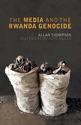 A média és a ruandai népirtás - The Media And The Rwanda Genocide