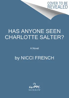 Látta valaki Charlotte Saltert? - Has Anyone Seen Charlotte Salter?