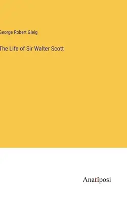 Sir Walter Scott élete - The Life of Sir Walter Scott