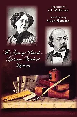 A George Sand-Gustave Flaubert levelek - The George Sand-Gustave Flaubert Letters