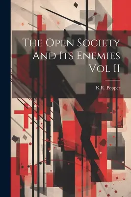 A nyílt társadalom és ellenségei II. kötet - The Open Society And Its Enemies Vol II