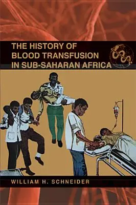A vérátömlesztés története a szubszaharai Afrikában - The History of Blood Transfusion in Sub-Saharan Africa