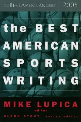 A legjobb amerikai sportregény 2005 - The Best American Sports Writing 2005