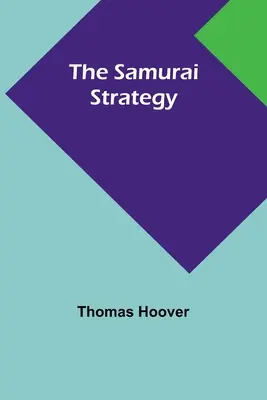 A szamuráj stratégia - The Samurai Strategy