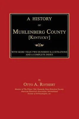 Muhlenberg megye története [Kentucky] - A History of Muhlenberg County [Kentucky]