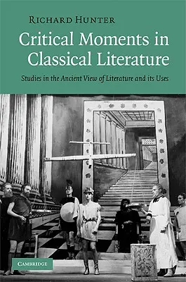 Kritikai pillanatok a klasszikus irodalomban - Critical Moments in Classical Literature