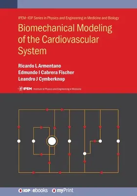 A szív- és érrendszer biomechanikai modellezése - Biomechanical Modeling of the Cardiovascular System