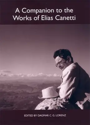 A Companion to the Works of Elias Canetti (Elias Canetti műveihez) - A Companion to the Works of Elias Canetti