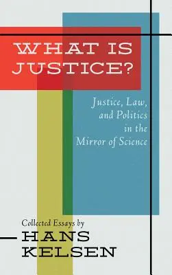 Mi az igazságosság? Igazságosság, jog és politika a tudomány tükrében - What Is Justice? Justice, Law and Politics in the Mirror of Science