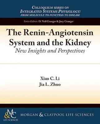 A renin-angiotenzin rendszer és a vese: Új felismerések és perspektívák - The Renin-Angiotensin System and the Kidney: New Insights and Perspectives