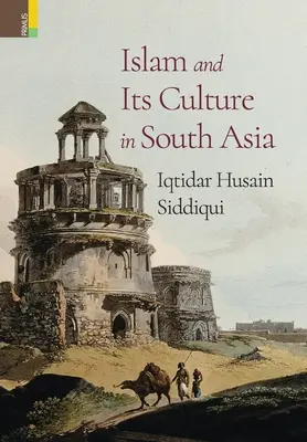 Az iszlám és kultúrája Dél-Ázsiában - Islam and Its Culture in South Asia