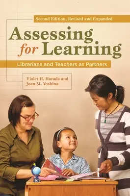 Értékelés a tanulásért: Könyvtárosok és tanárok mint partnerek - Assessing for Learning: Librarians and Teachers as Partners