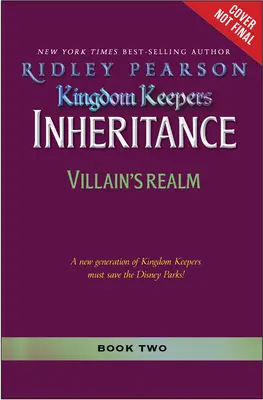 Kingdom Keepers Inheritance: Villains' Realm: Kingdom Keepers Inheritance 2. könyv - Kingdom Keepers Inheritance: Villains' Realm: Kingdom Keepers Inheritance Book 2