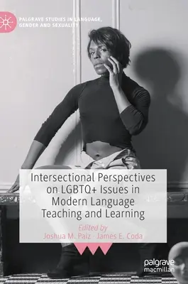 Interszekcionális perspektívák az LMBTQ+ kérdésekről a modern nyelvoktatásban és -tanulásban - Intersectional Perspectives on LGBTQ+ Issues in Modern Language Teaching and Learning