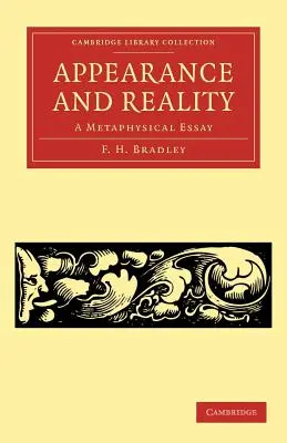 Megjelenés és valóság: Egy metafizikai esszé - Appearance and Reality: A Metaphysical Essay