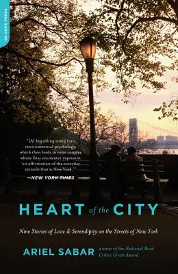 A város szíve: Kilenc történet szerelemről és szerencséről New York utcáin - Heart of the City: Nine Stories of Love and Serendipity on the Streets of New York