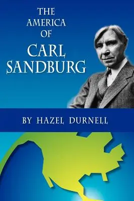 Carl Sandburg Amerikája - The America of Carl Sandburg