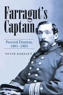 Farragut kapitánya: Percival Drayton, 1861-1865 - Farragut's Captain: Percival Drayton, 1861-1865