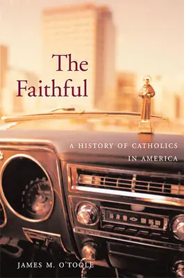 The Faithful: A katolikusok története Amerikában - The Faithful: A History of Catholics in America