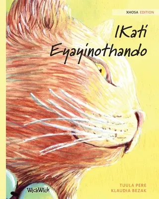 IKati Eyayinothando: A gyógyító macska xhosa kiadása - IKati Eyayinothando: Xhosa Edition of The Healer Cat