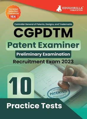 CGPDTM Patent Examiner Exam Book 2023 - Controller General of Patents, Designs, and Trade Marks 10 Practice Tests (1500 megoldott kérdés) with Free Ac - CGPDTM Patent Examiner Exam Book 2023 - Controller General of Patents, Designs, and Trade Marks 10 Practice Tests (1500 Solved Questions) with Free Ac