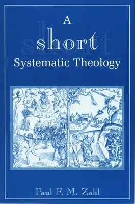 Egy rövid rendszerező teológia - A Short Systematic Theology