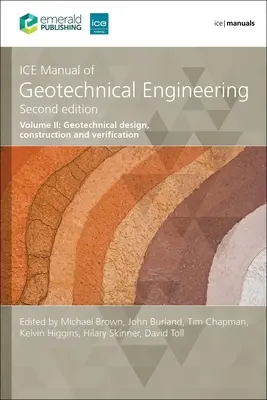 Ice Manual of Geotechnical Engineering 2. kötet: Geotechnikai tervezés, kivitelezés és ellenőrzés - Ice Manual of Geotechnical Engineering Volume 2: Geotechnical Design, Construction and Verification