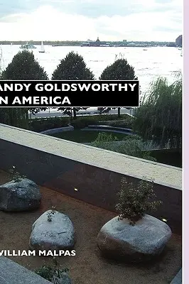 Andy Goldsworthy Amerikában - Andy Goldsworthy in America