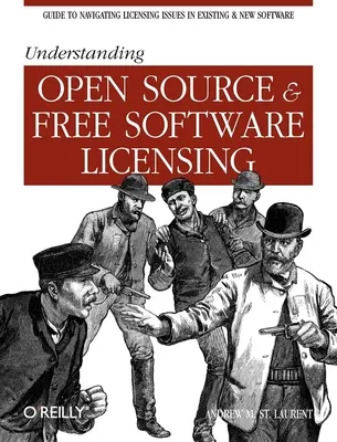 A nyílt forráskód és a szabad szoftverlicencelés megértése - Understanding Open Source & Free Software Licensing