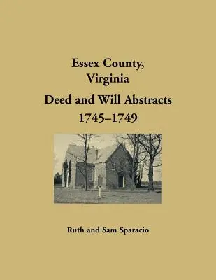 Essex megye, Virginia végrendelet-kivonatok 1745-1748 - Essex County, Virginia Will Abstracts 1745-1748