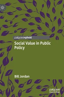 A társadalmi érték a közpolitikában - Social Value in Public Policy