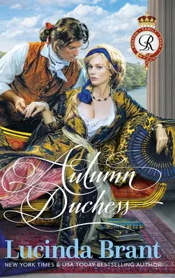 Őszi hercegnő: A Georgian Historical Romance - Autumn Duchess: A Georgian Historical Romance