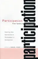 Részvétel: A zsarnokságtól az átalakulásig: A fejlesztésben való részvétel új megközelítéseinek feltárása - Participation: From Tyranny to Transformation: Exploring New Approaches to Participation in Development