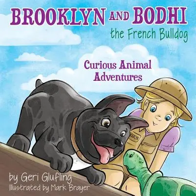 Brooklyn és Bodhi, a francia bulldog: Furcsa állati kalandok - Brooklyn and Bodhi the French Bulldog: Curious Animal Adventures