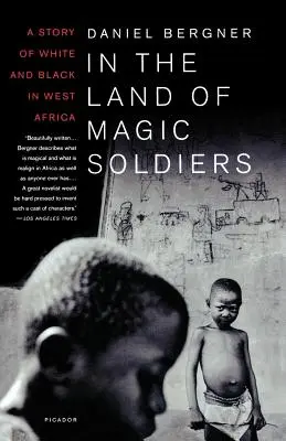 A varázslatos katonák földjén: Fehér és fekete története Nyugat-Afrikában - In the Land of Magic Soldiers: A Story of White and Black in West Africa