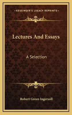 Előadások és esszék: A Selection - Lectures And Essays: A Selection