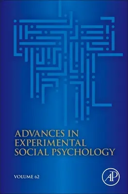 Advances in Experimental Social Psychology: Kötet 62 - Advances in Experimental Social Psychology: Volume 62