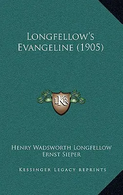 Longfellow Evangeline-ja (1905) - Longfellow's Evangeline (1905)