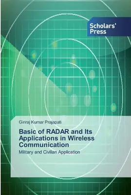 A RADAR alapjai és alkalmazásai a vezeték nélküli kommunikációban - Basic of RADAR and Its Applications in Wireless Communication