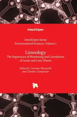 Limnológia - A lencsés és lótikus vizek megfigyelésének és összefüggéseinek jelentősége - Limnology - The Importance of Monitoring and Correlations of Lentic and Lotic Waters
