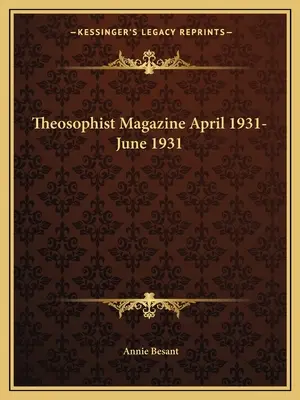 Teozófus Magazin 1931. április-1931. június - Theosophist Magazine April 1931-June 1931