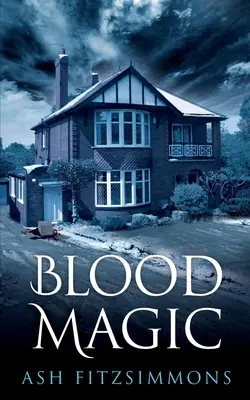 Vérmágia: Idegen mágiák, negyedik könyv - Blood Magic: Stranger Magics, Book Four