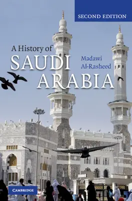 Szaúd-Arábia története - A History of Saudi Arabia