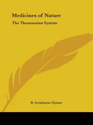 A természet gyógyszerei: A thomsoni rendszer - Medicines of Nature: The Thomsonian System