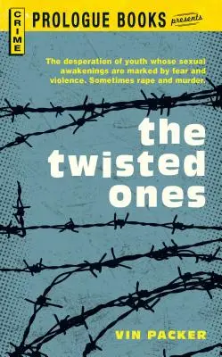 The Twisted Ones