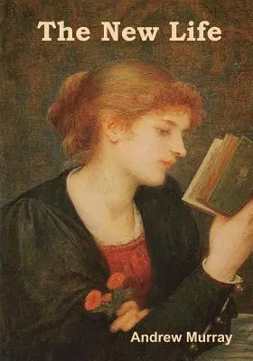 Az új élet (nagy nyomtatott kiadás) - The New Life (Large Print Edition)