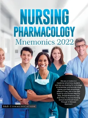 Ápolói farmakológiai mnemonika 2022: Ön ápoló vagy gyógyszerészhallgató, és stratégiát keres a gyógyszer-na - Nursing Pharmacology Mnemonics 2022: Are you a nurse or a medicine/pharmacy student, and are you looking for a strategy to remember and encode drug na