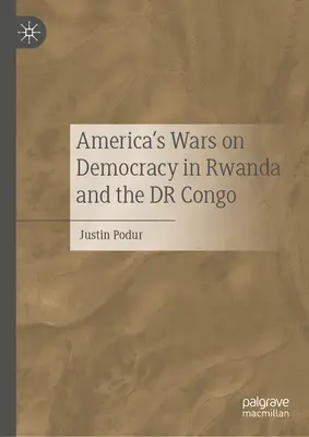 Amerika háborúi a demokrácia ellen Ruandában és Dr. Kongóban - America's Wars on Democracy in Rwanda and the Dr Congo