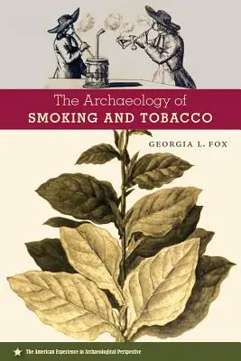 A dohányzás és a dohány régészete - The Archaeology of Smoking and Tobacco