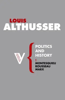 Politika és történelem: Montesquieu, Rousseau, Marx - Politics and History: Montesquieu, Rousseau, Marx